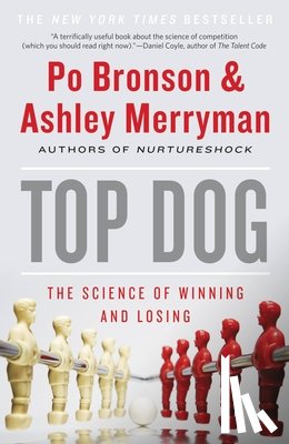 Po Bronson, Ashley Merryman - Top Dog