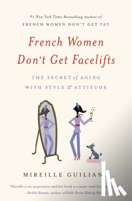 Guiliano, Mireille - French Women Don't Get Facelifts