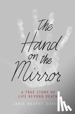 Durham, Janis Heaphy - Hand on the Mirror