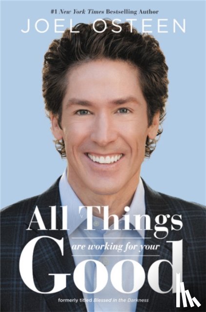Osteen, Joel - All Things Are Working for Your Good
