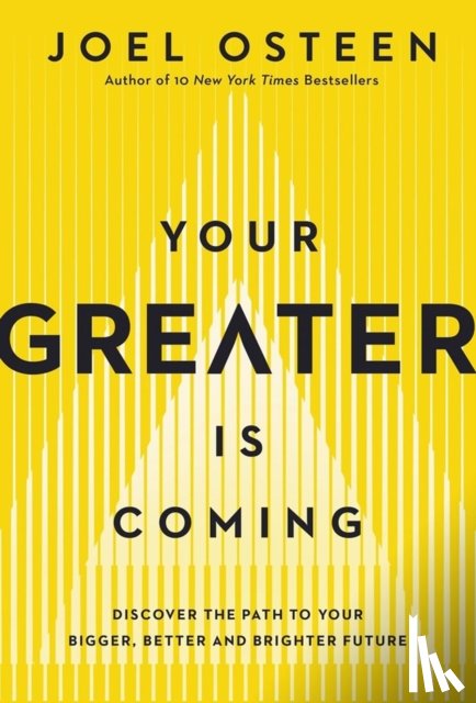 Osteen, Joel - Your Greater Is Coming