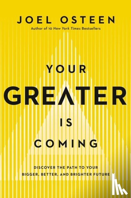 Osteen, Joel - Your Greater Is Coming