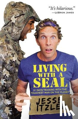 Itzler, Jesse - Living with a SEAL