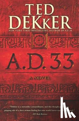 Dekker, Ted - A.D. 33