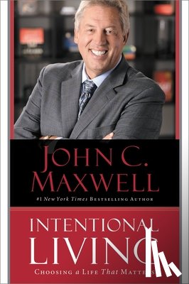 Maxwell, John C. - Intentional Living