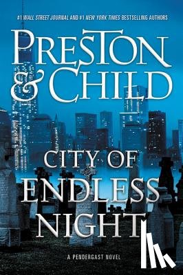 Douglas Preston, Lincoln Child - City of Endless Night