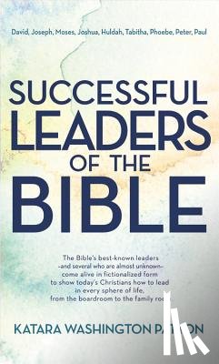 Patton, Katara Washington - Successful Leaders of the Bible