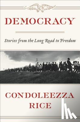 Condoleezza Rice - Democracy