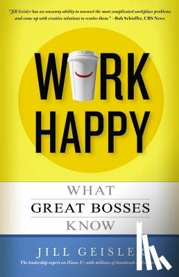 Geisler, Jill - Work Happy