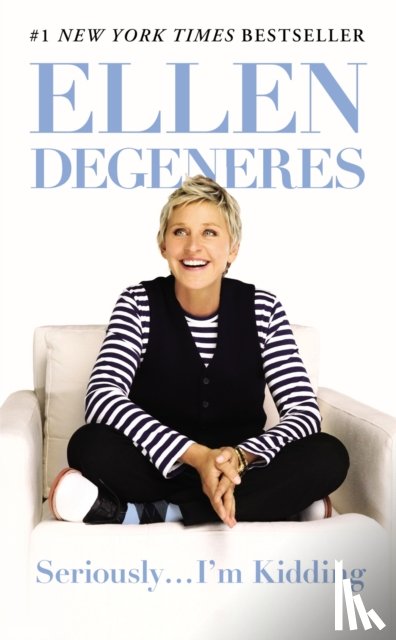 DeGeneres, Ellen - Seriously...I'm Kidding
