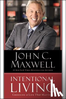 Maxwell, John C. - Intentional Living