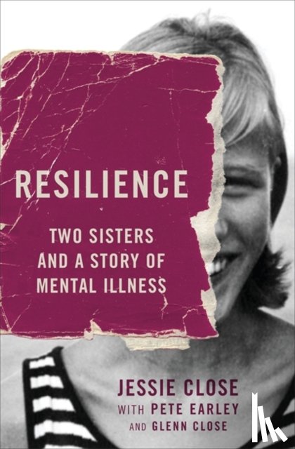 Jessie Close, Pete Earley - Resilience