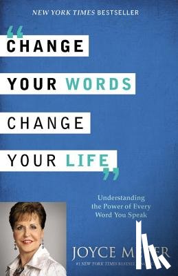 Meyer, Joyce - CHANGE YOUR WORDS CHANGE YOUR