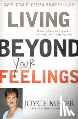 Meyer, Joyce - LIVING BEYOND YOUR FEELINGS