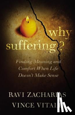 Vitale, Dr. Vince, Zacharias, Ravi, Vitale, Vince - Why Suffering?