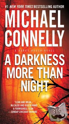 Connelly, Michael - A Darkness More Than Night