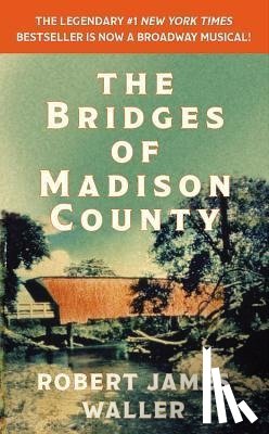 Waller, Robert James - The Bridges of Madison County