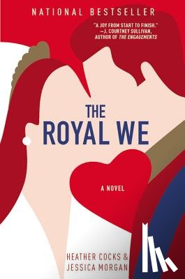 Cocks, Heather, Morgan, Jessica - The Royal We