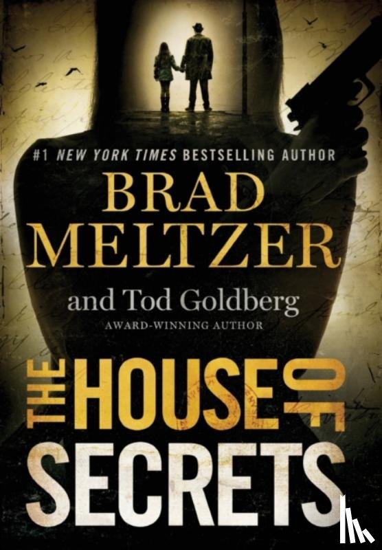 Brad Meltzer, Tod Goldberg - The House of Secrets