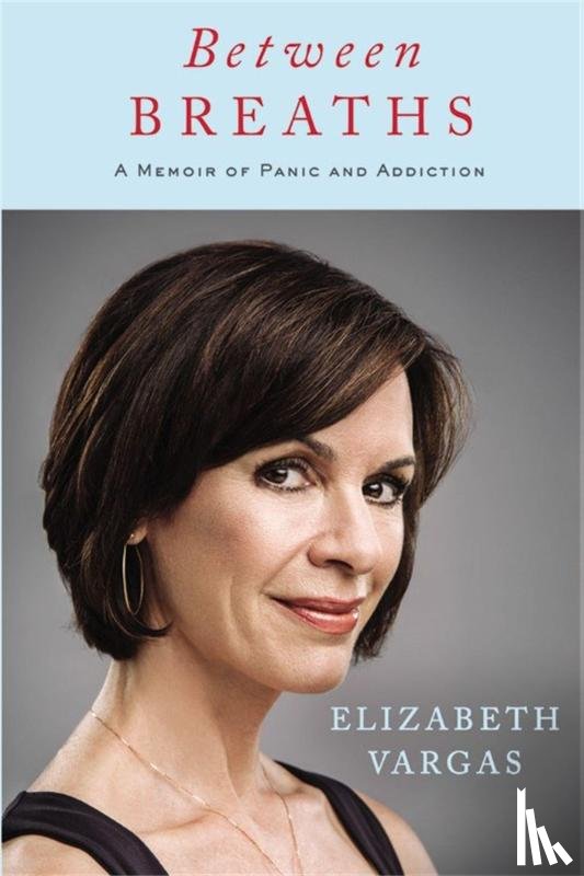 Elizabeth Vargas - Between Breaths