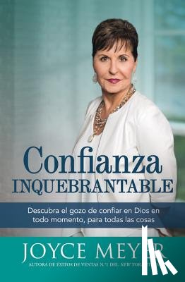 Meyer, Joyce - Confianza inquebrantable