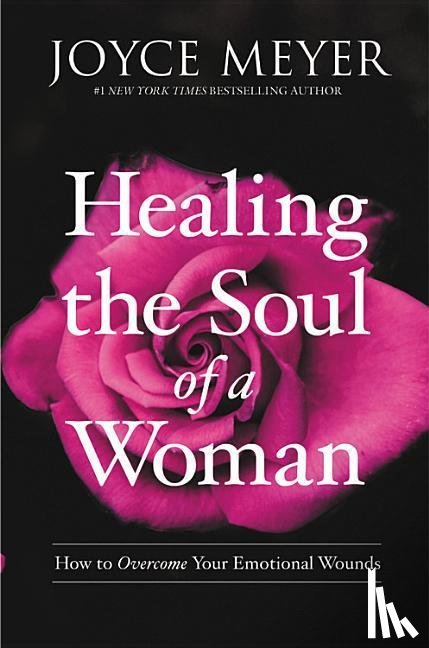 Meyer, Joyce - HEALING THE SOUL OF A WOMAN
