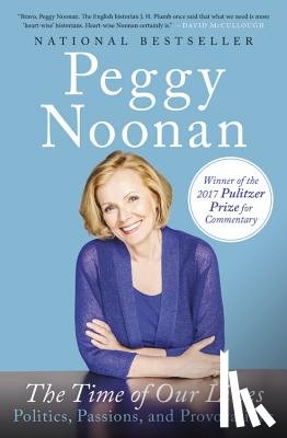 Peggy Noonan - The Time Of Our Lives