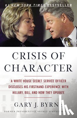 Gary J. Byrne - Crisis of Character