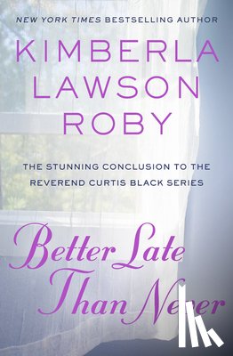 Kimberla Lawson Roby - Better Late Than Never