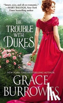 Burrowes, Grace - The Trouble with Dukes