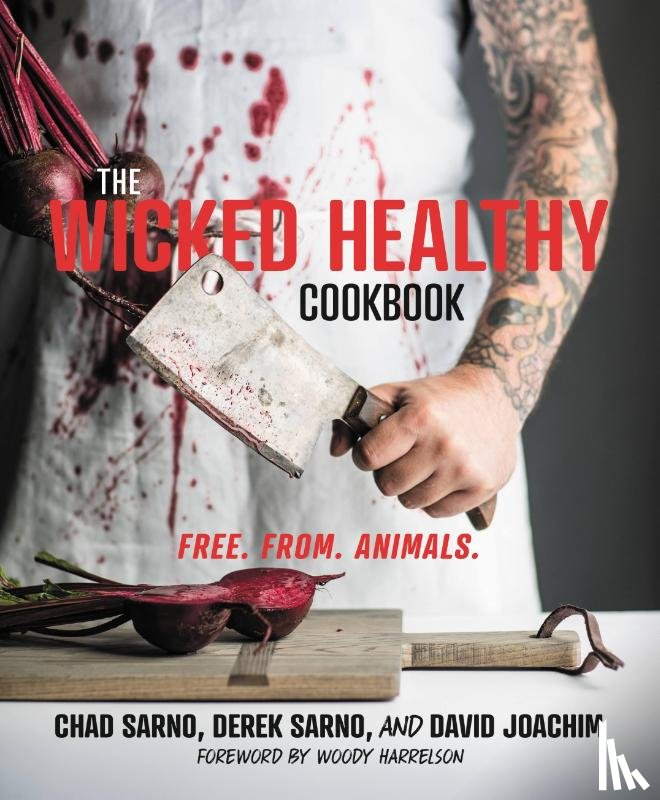 Sarno, Chad, Sarno, Derek - Sarno, C: Wicked Healthy Cookbook