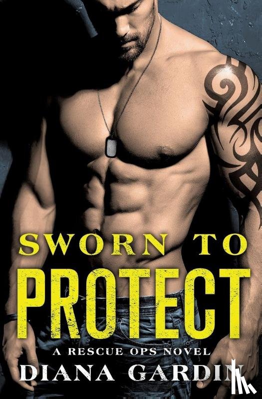 Gardin, Diana - Sworn to Protect