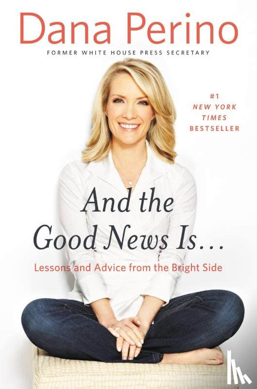 Perino, Dana - And the Good News Is...