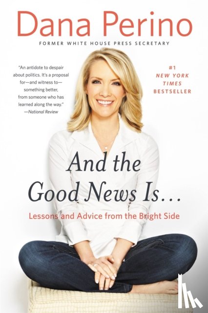 Perino, Dana - And the Good News Is...