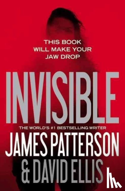 James Patterson, David Ellis - Invisible