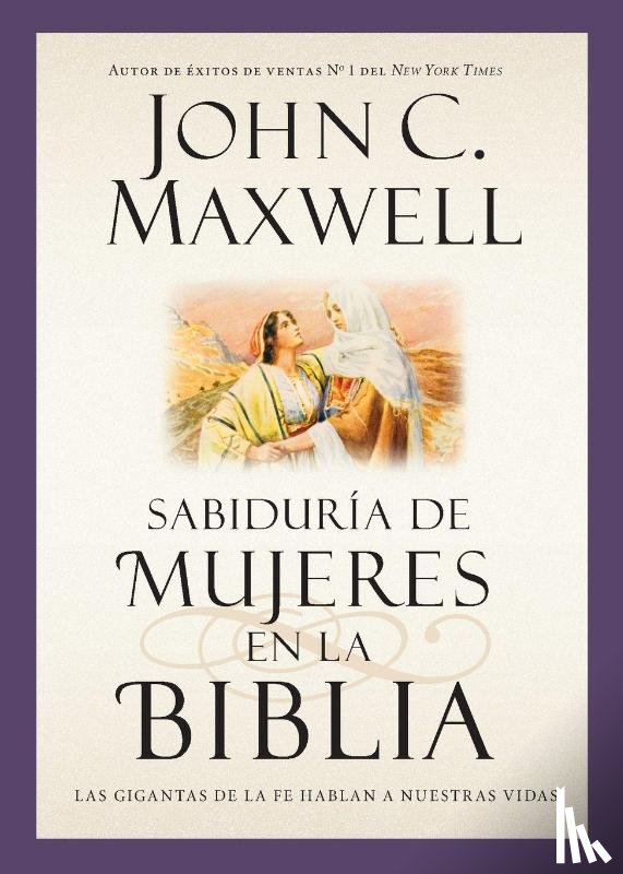 Maxwell, John C - Sabiduria de Mujeres En La Biblia