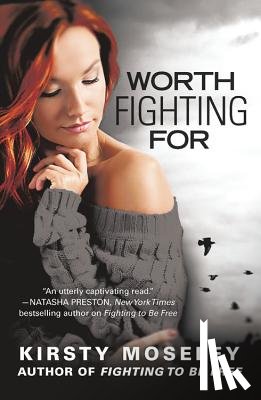 Moseley, Kirsty - Worth Fighting for