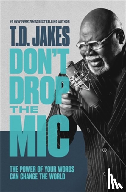 Jakes, T. D. - Don't Drop the Mic