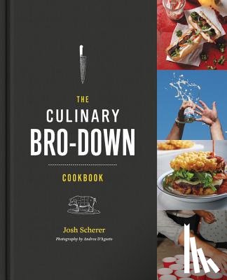 Scherer, Josh - The Culinary Bro-Down Cookbook