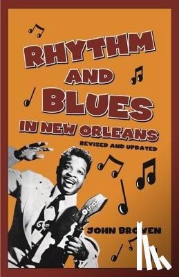 John Broven - Rhythm and Blues in New Orleans