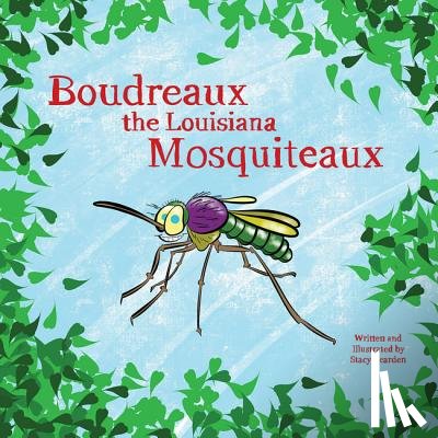 Stacy Bearden - Boudreaux the Louisiana Mosquiteaux
