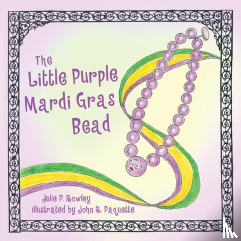 Rowley, Julie - The Little Purple Mardi Gras Bead