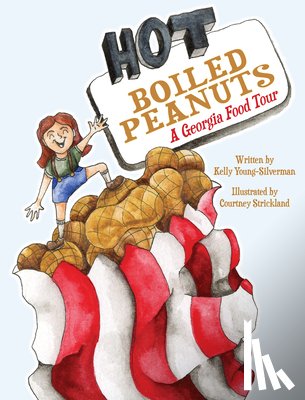 Young-Silverman, Kelly - Hot Boiled Peanuts: A Georgia Food Tour