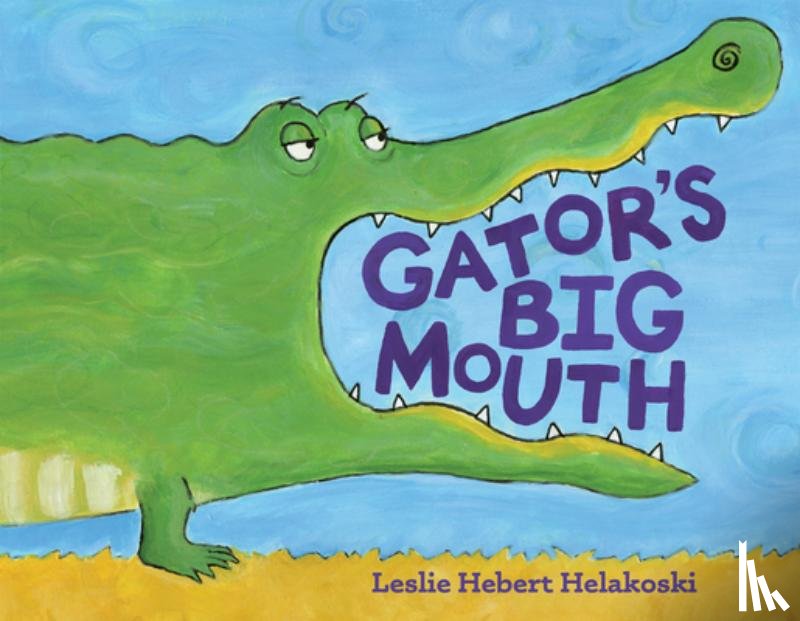 Helakoski, Leslie Hebert - Gator's Big Mouth
