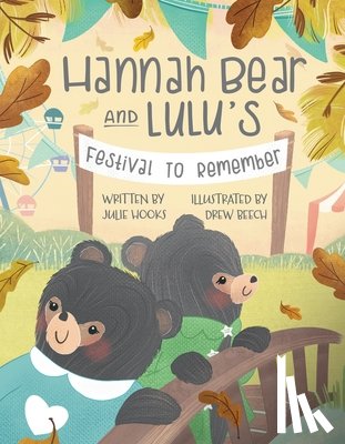 Hooks, Julie - Hannah Bear and Lulu's Festival to Remember