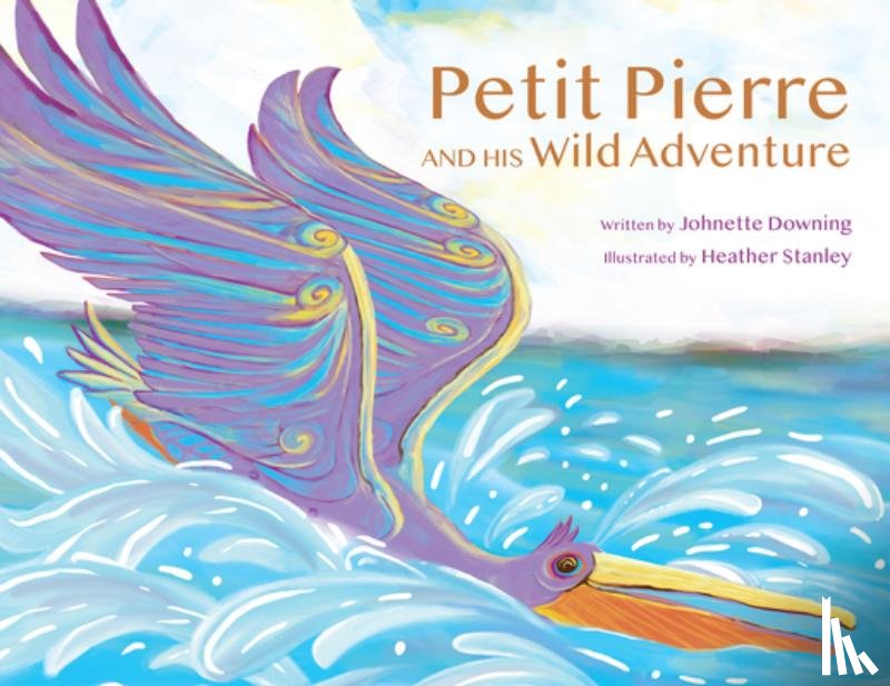 Downing, Johnette - Petit Pierre and His Wild Adventure