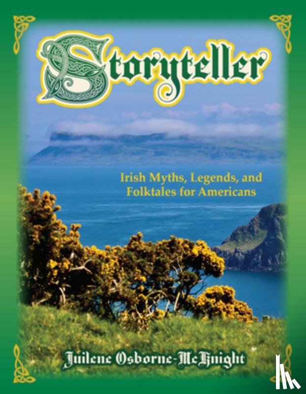 Osborne-McKnight, Juilene - Storyteller: Irish Myths, Legends, and Folktales for Americans