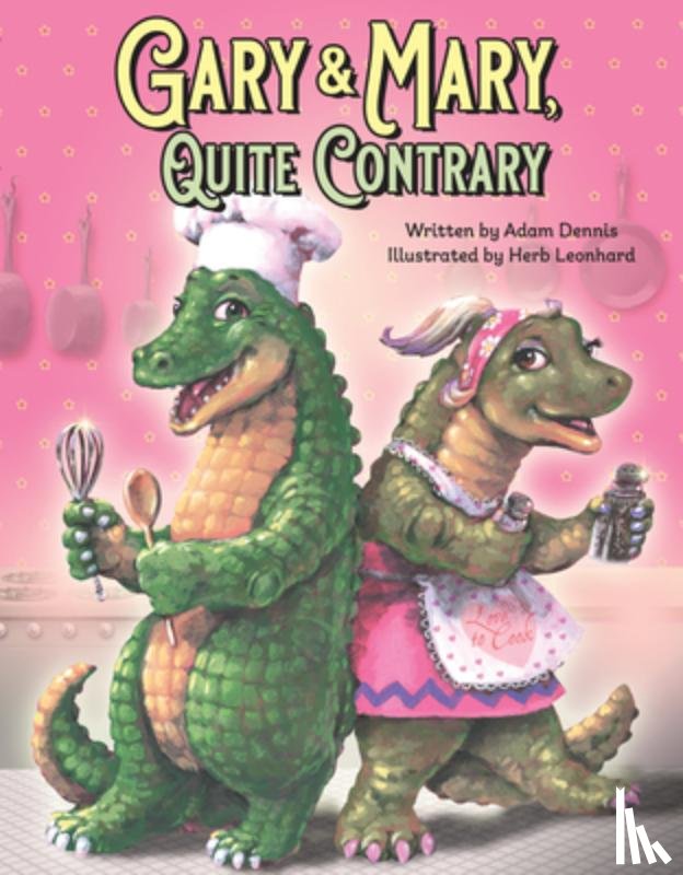 Dennis, Adam - Gary and Mary, Quite Contrary
