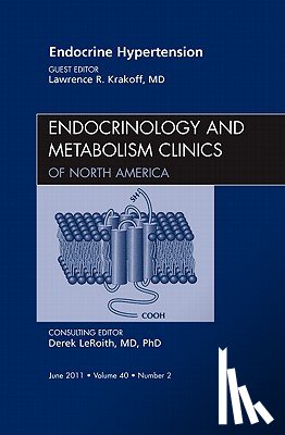 Krakoff, Lawrence - Endocrine Hypertension, An Issue of Endocrinology and Metabolism Clinics of North America