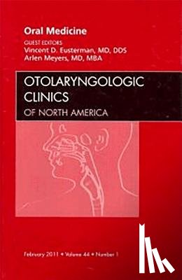 Meyers, Arlen (Dept. of Otolaryngology, Eusterman, Vincent (Otolaryngology - Head and Neck Surgery - Oral Medicine, An Issue of Otolaryngologic Clinics